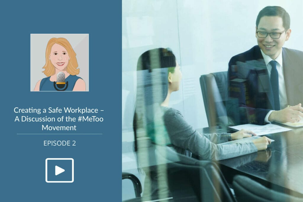 Creating Safe Workplaces - Discussing the #MeToo Movement