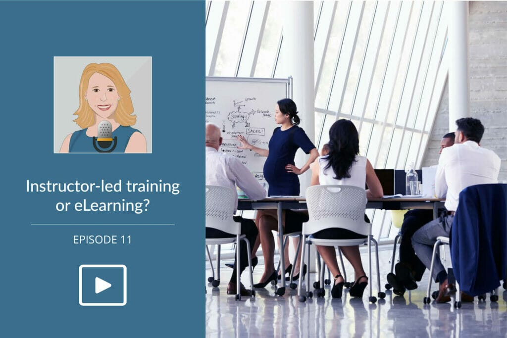Instructor-Led or eLearning? Podcast Episode