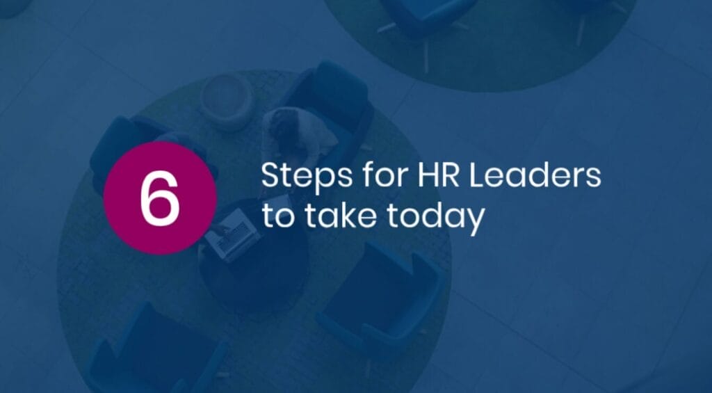 Photo with text that says 6 steps for HR leaders to take today regarding AI